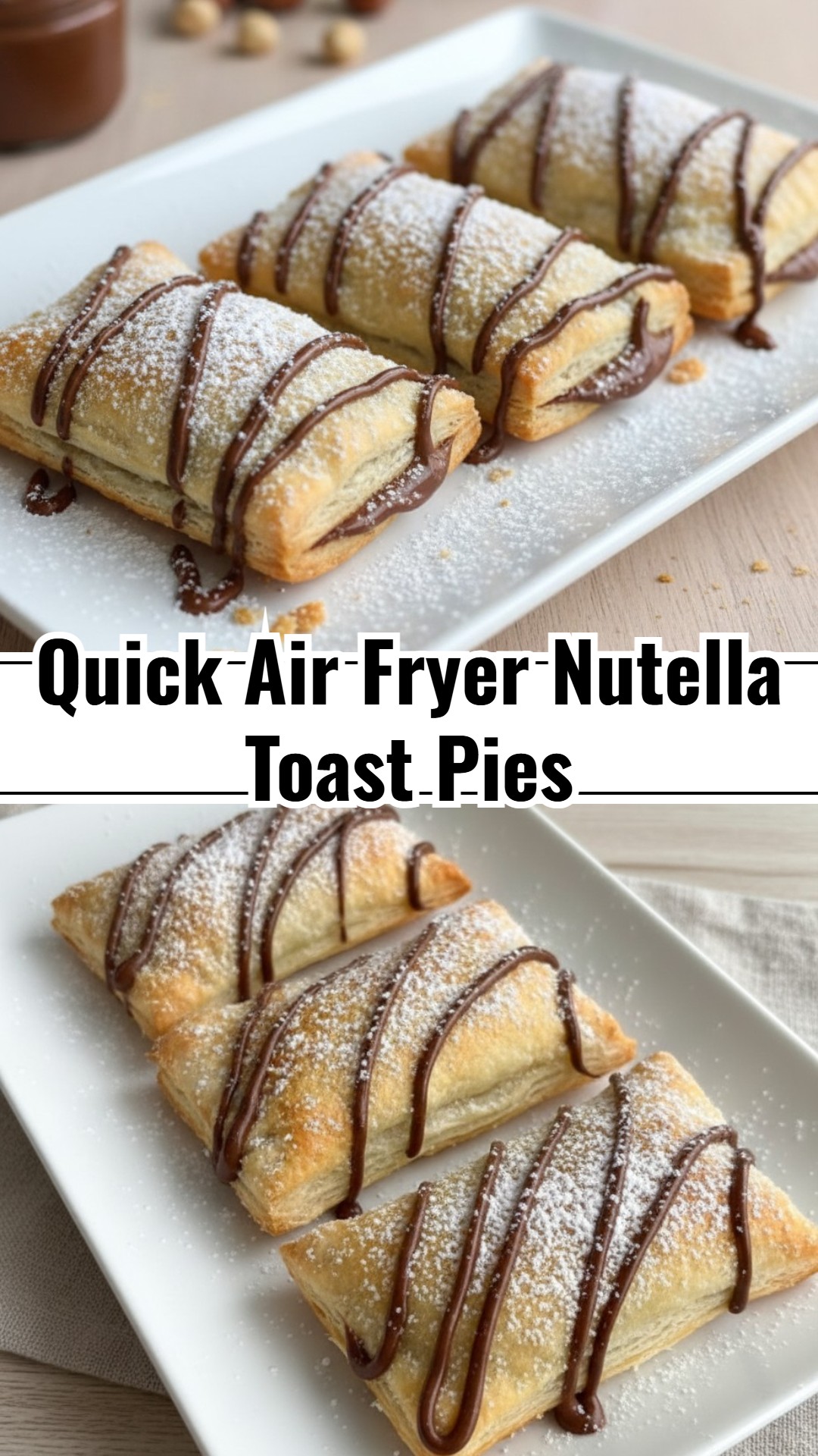 Delicious Easy Air Fryer Nutella Toast Pies
