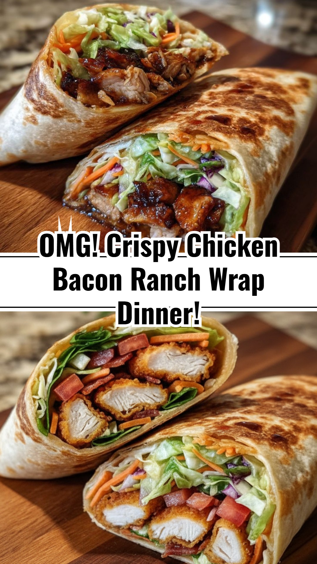 Delicious Easy Crispy Chicken Bacon Ranch Wrap