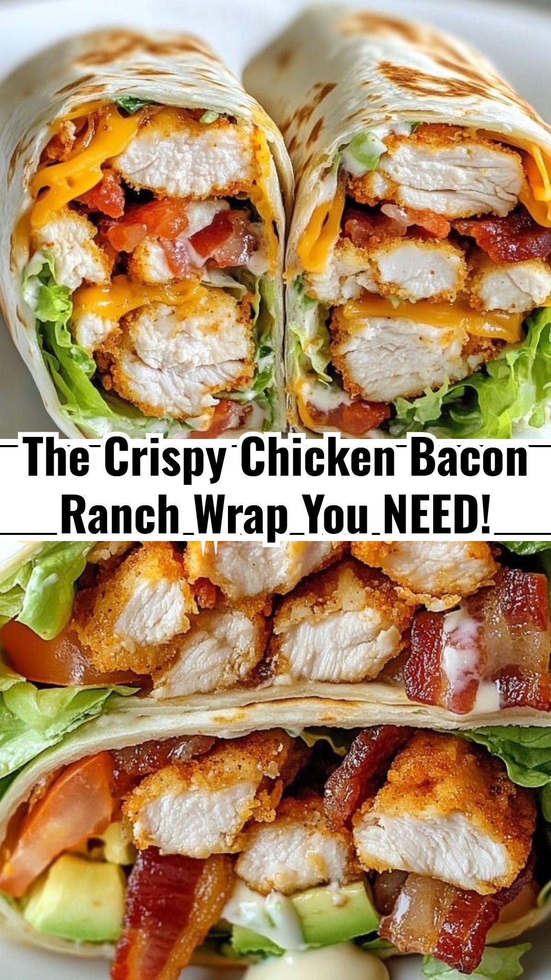 Easy Crispy Chicken Bacon Ranch Wraps