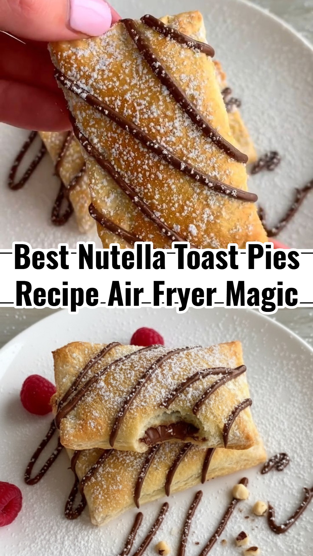 Delicious Simple Recipes Air Fryer Magic Nutella Toast Pies