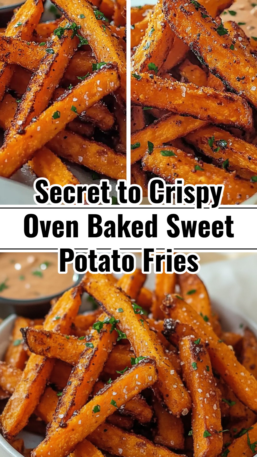 Deliciously Crispy Oven Baked Sweet Potato Fries Recipes