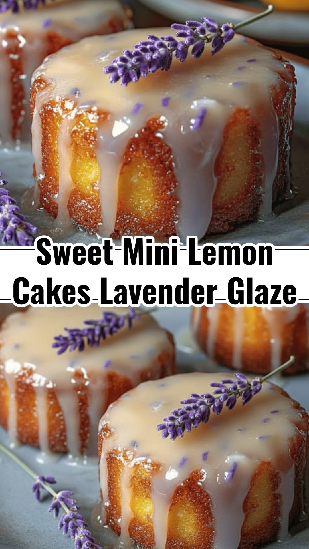 Easy Mini Lemon Lavender Glazed Cakes for Elegant Spring Tea Parties