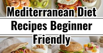 Delicious Easy Mediterranean Diet Recipes For Beginners