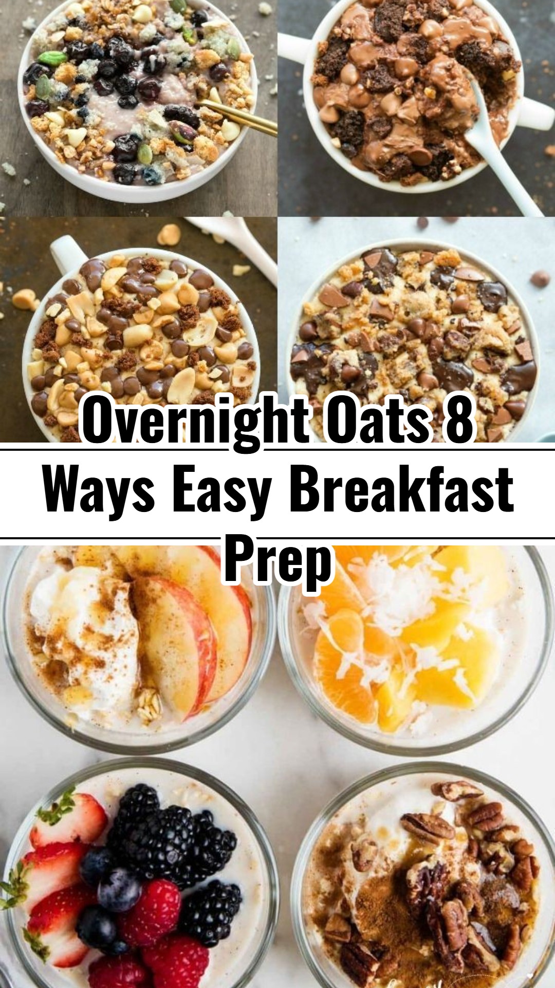 Delicious Easy Overnight Oats 8 Flavor Ideas