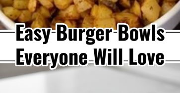 Dinner Ideas Protein Burger Bowls